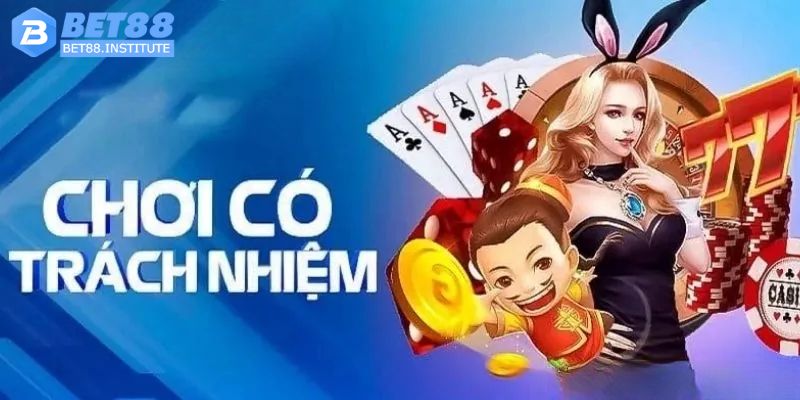 Chơi có trách nhiệm BET88 để duy trì môi trường cá cược công bằng